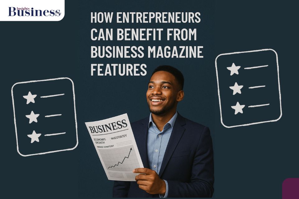 How Entrepreneurs Can Benefit from Business Magazine Features