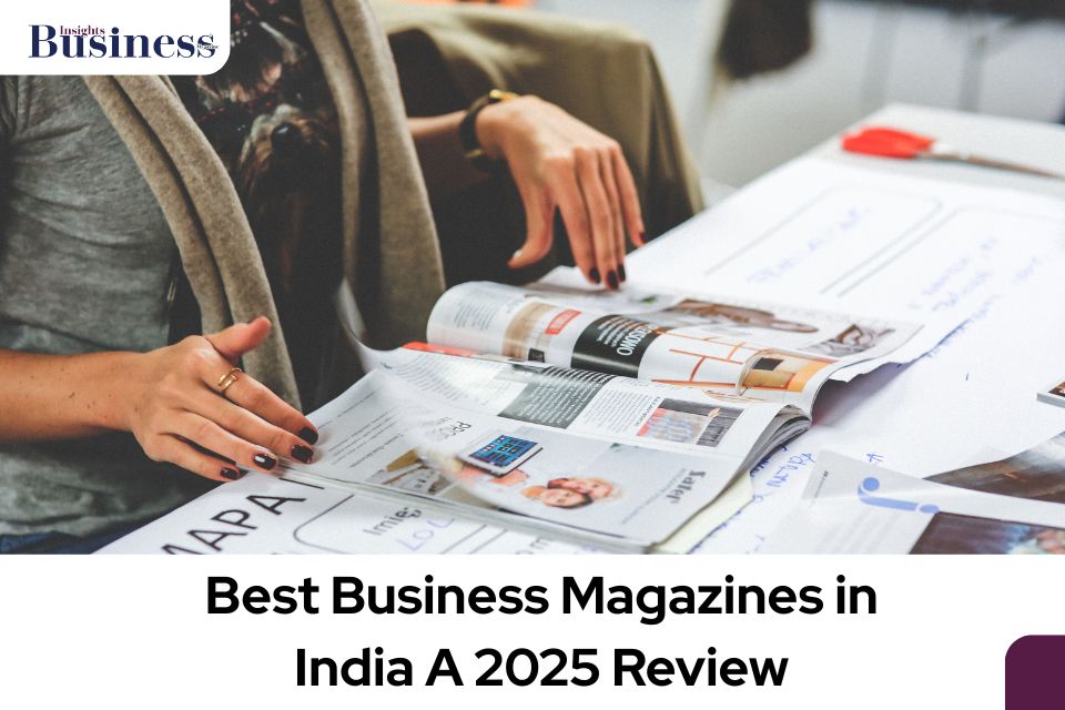 Best Business Magazines in India A 2025 Review