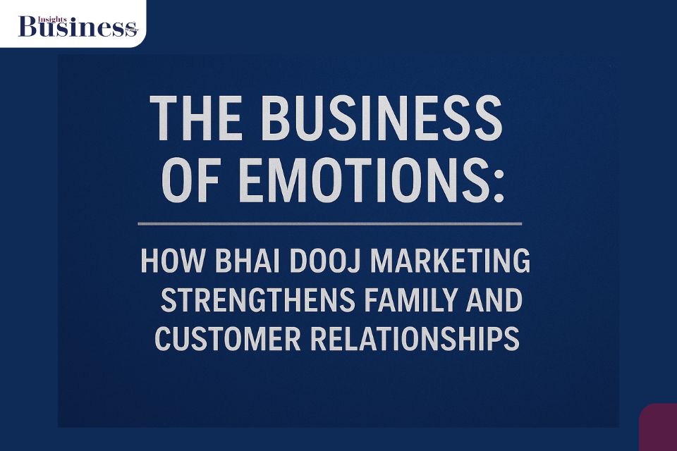 The Business of Emotions: How Bhai Dooj Marketing Strengthens Family and Customer Relationships